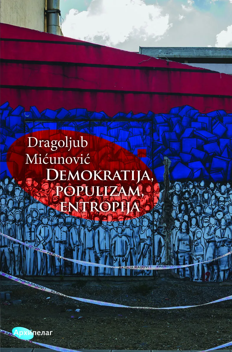 Dragoljub Mićunović Demokratija populizam entropija