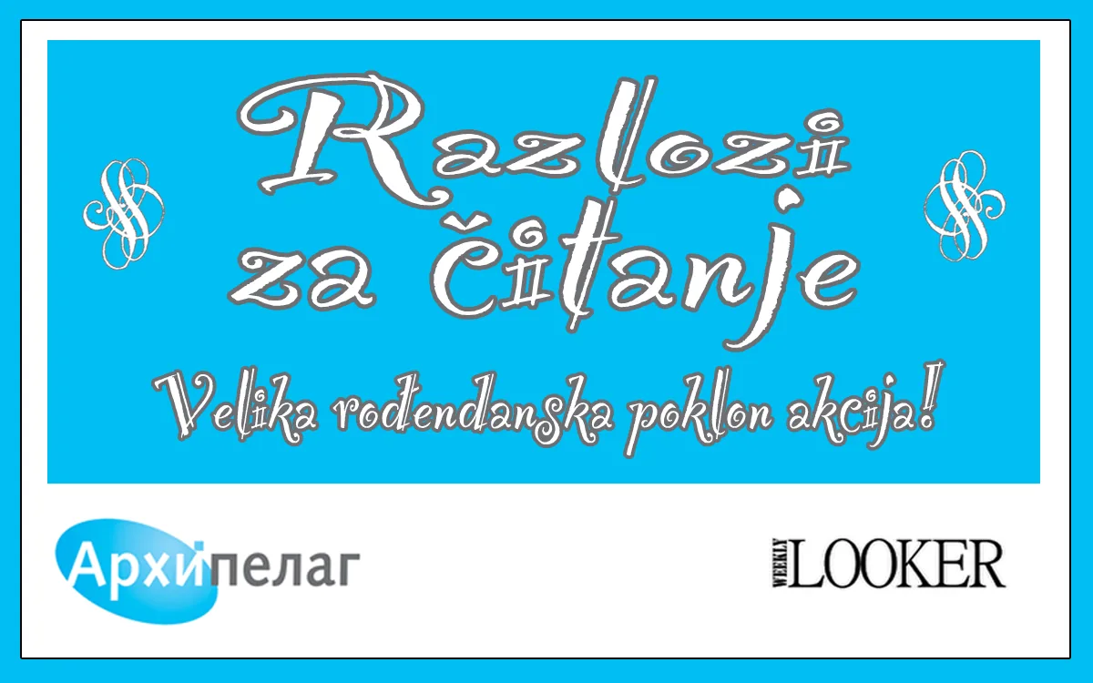 Ilustracija za tekst Velika rođendanska poklon akcija LookerWeekly.com i Arhipelaga