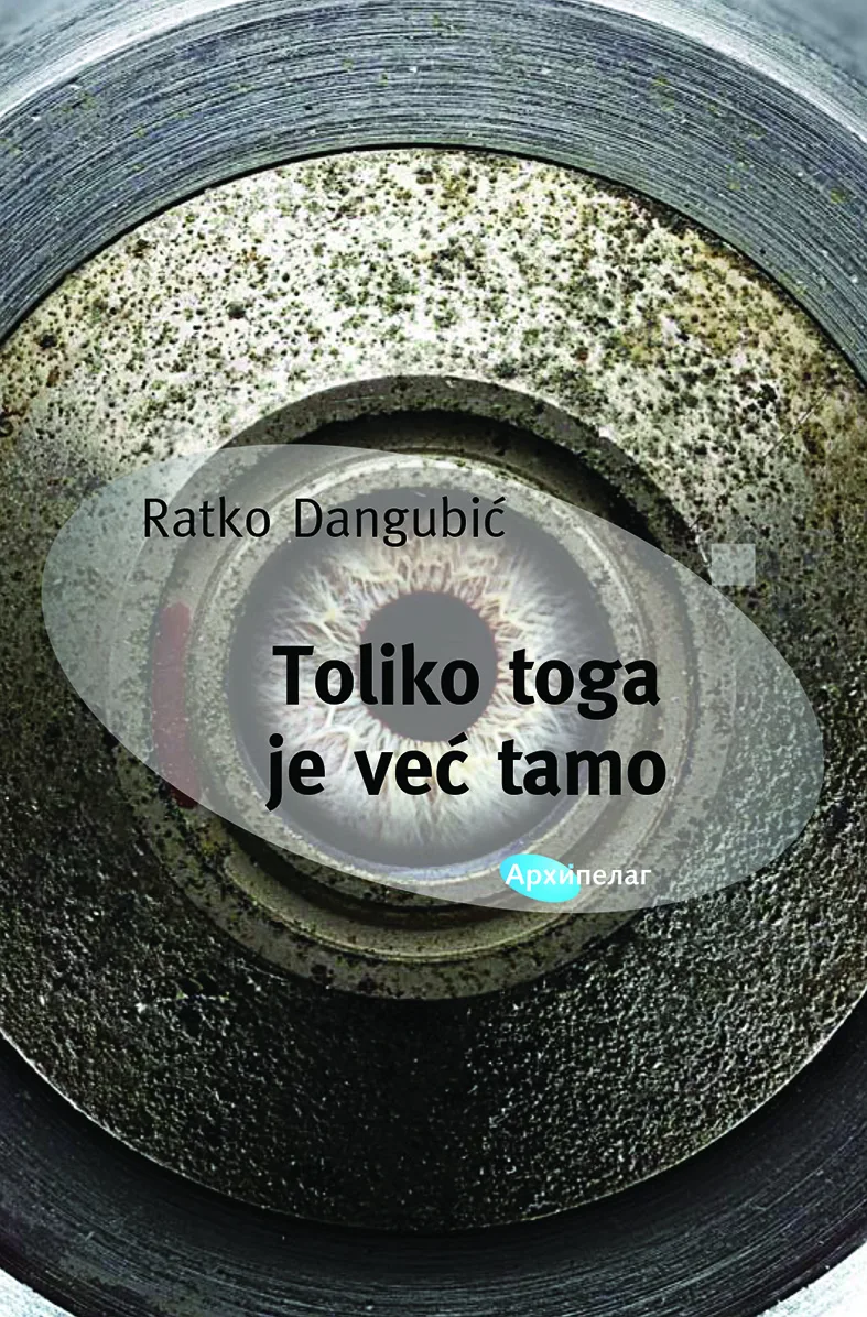 Ratko Dangubic Toliko toga je vec tamo