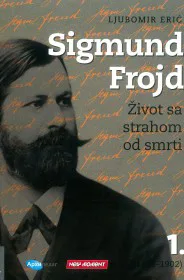 Korice knjige Sigmund Frojd: Život sa strahom od smrti (1856-1902), 1.